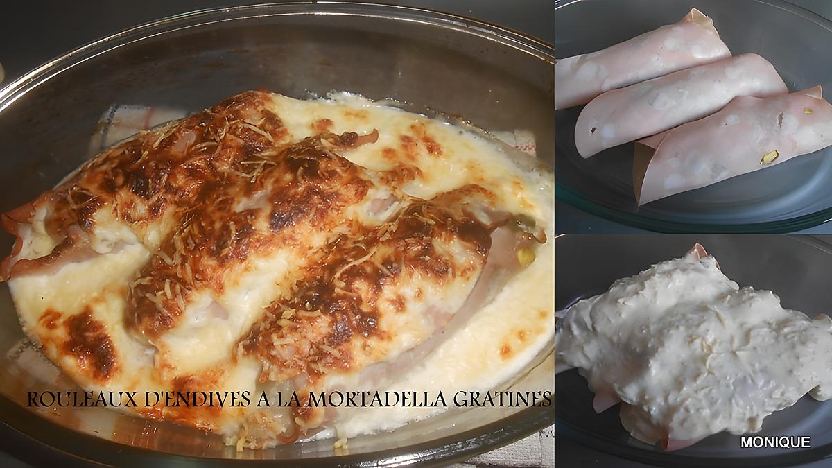 recette ROULEAUX D'ENDIVES A LA MORTADELLA GRATINES