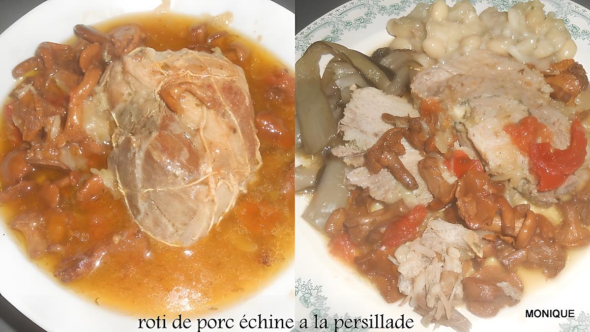 recette ROTI DE PORC ECHINE A LA PERSILLADE ET GIROLLES