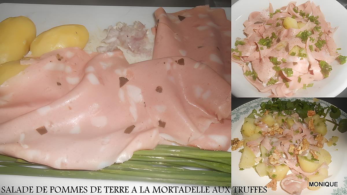 recette SALADE DE POMMES DE TERRE A LA MORTADELLE A LA TRUFFE