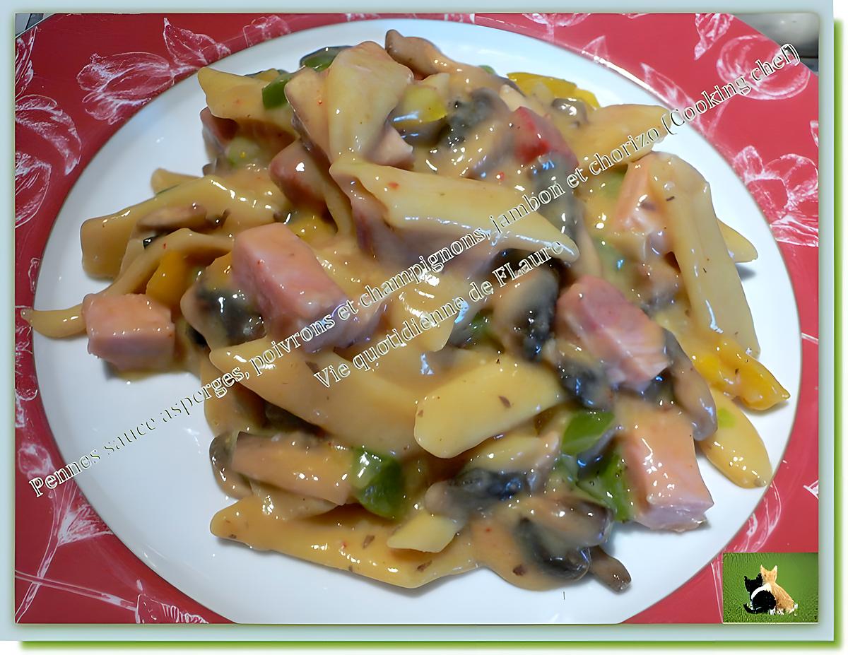 recette Pennes sauce asperge, poivrons et champignons, jambon et chorizo, (Cooking chef)