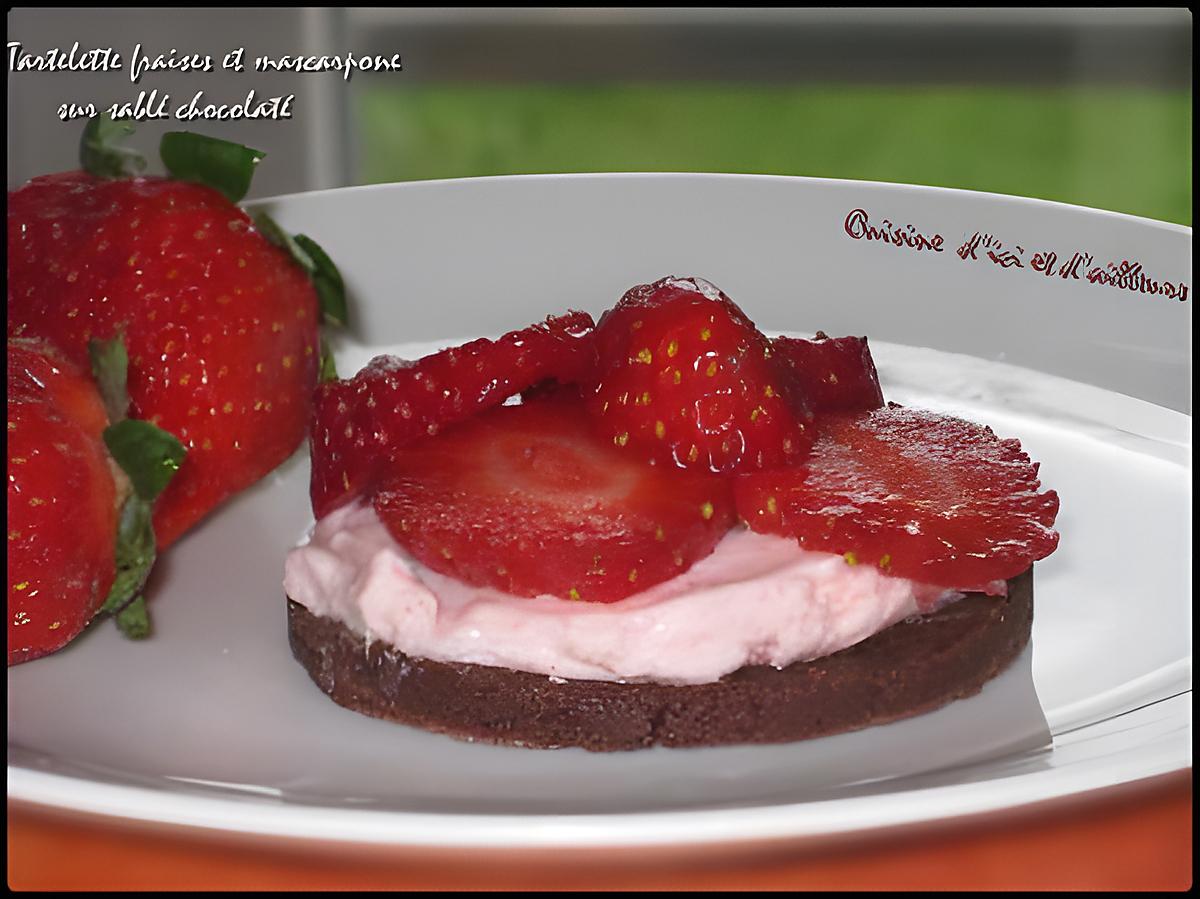 recette Tartelettes aux fraises&mascarpone sur sablé chocolaté