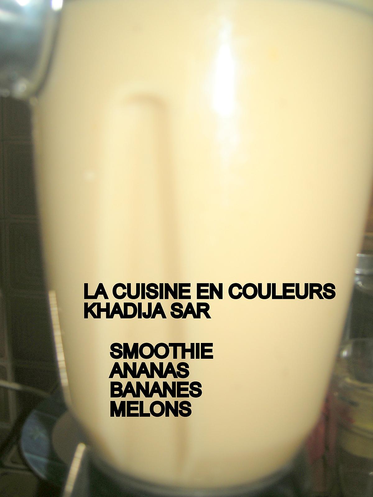 recette Smoothie ananas-bananes-melons