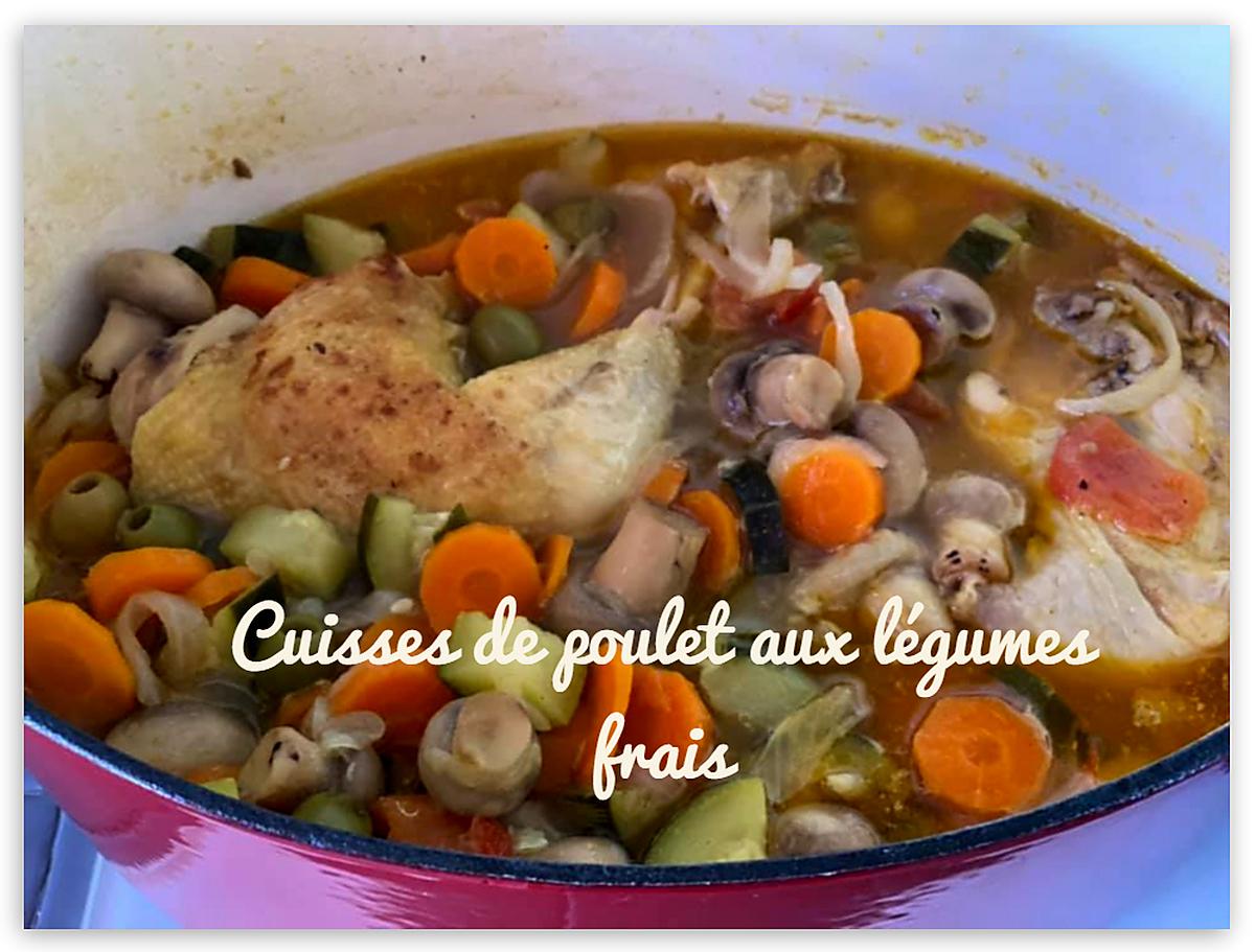 recette CUISSES DE POULET AUX LÉGUMES FRAIS