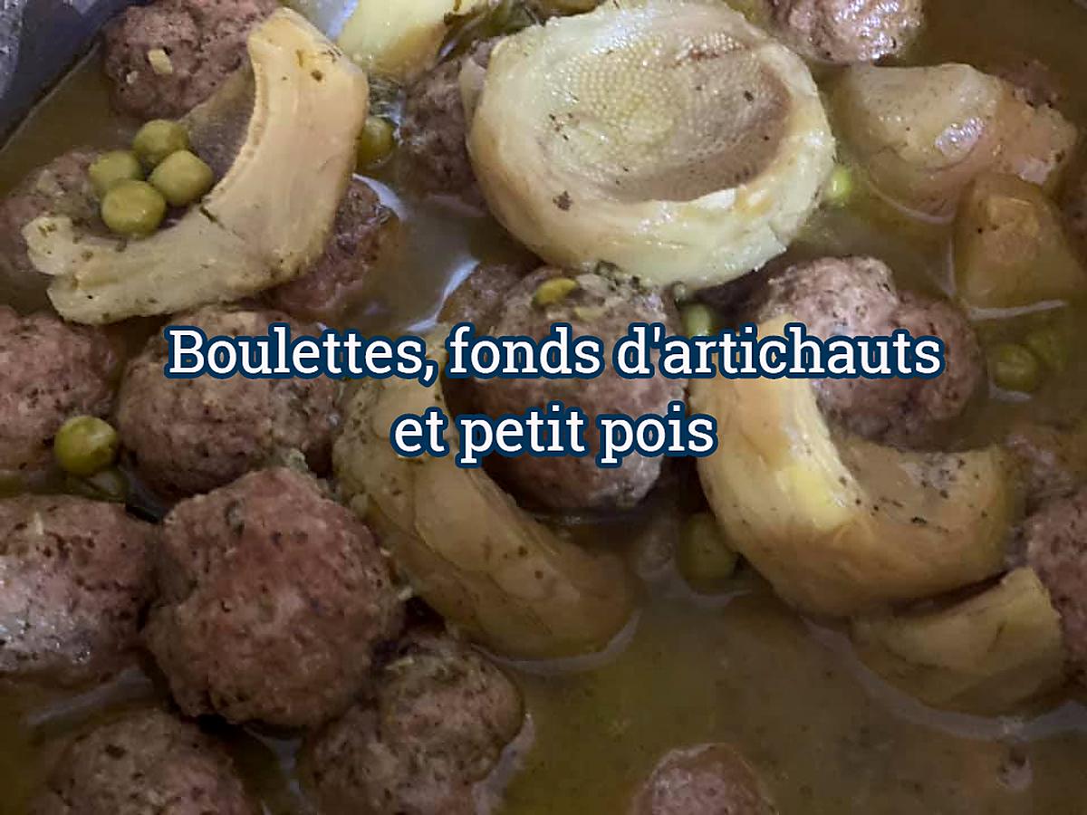 recette BOULETTES, FONDS D'ARTICHAUTS ET PETITS POIS