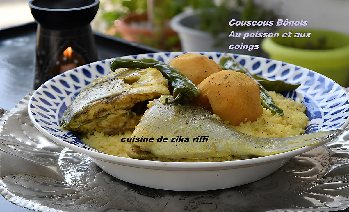 recette COUSCOUS AU POISSON ET AUX COINGS TYPIQUE BÔNOIS