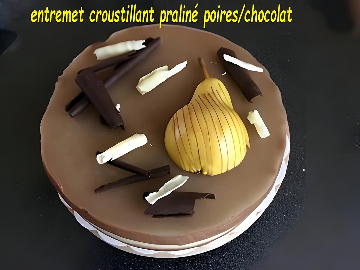 recette entremet croustillant praliné choco/poires