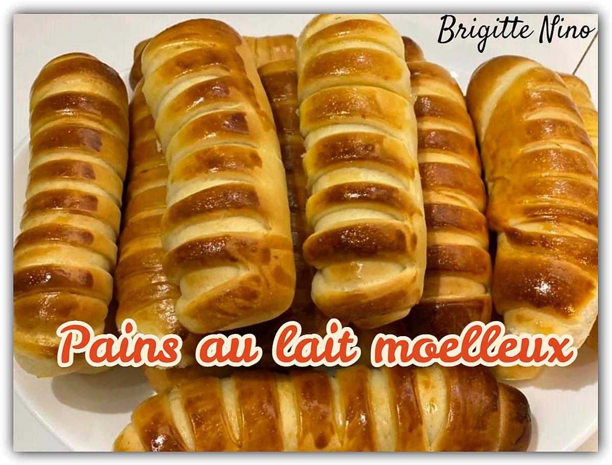 recette PAINS AU LAIT MOELLEUX