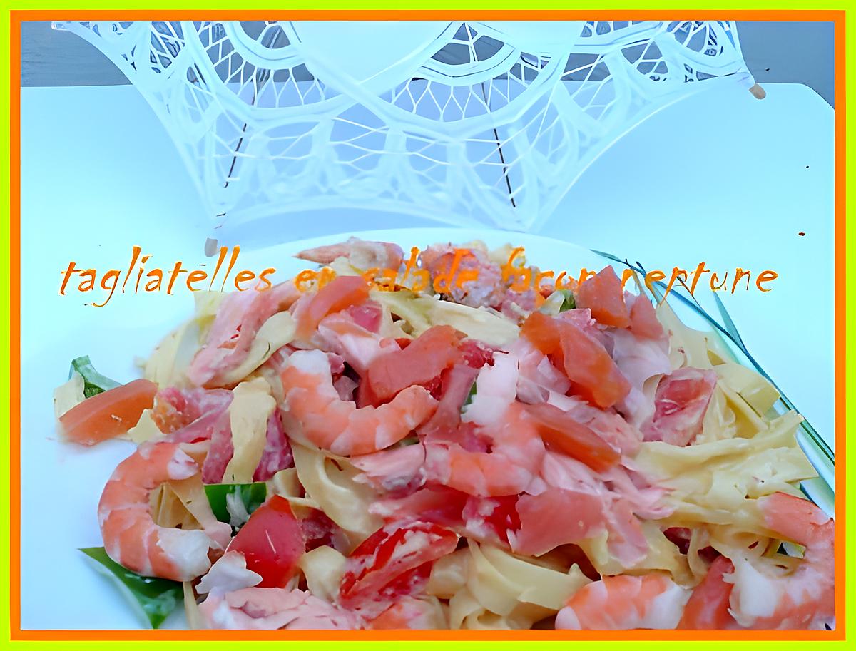 recette tagliatelles en salade façon neptune