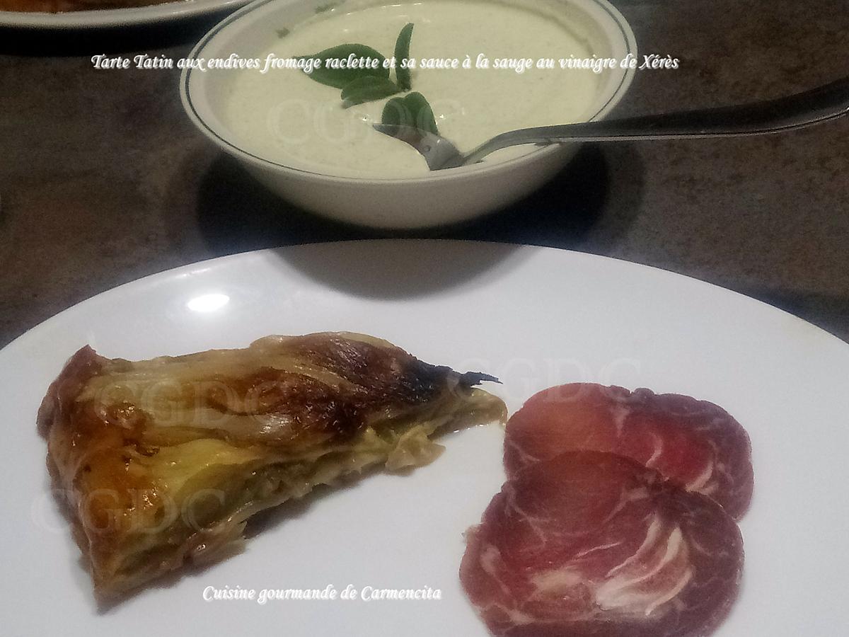 recette Tarte Tatin aux endives fromage raclette et sa sauce à la sauge et au vinaigre de Xérès