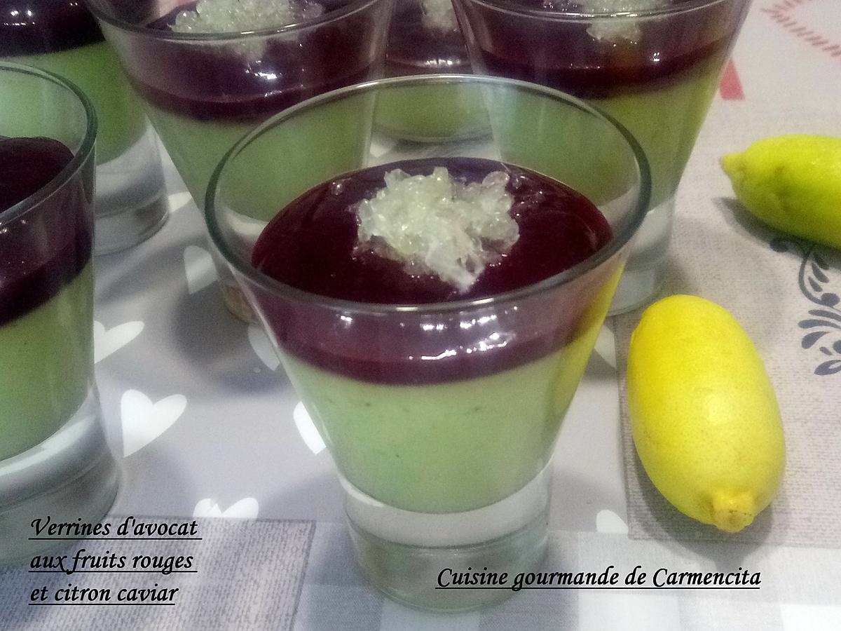 recette Verrines de panna cotta d'avocat aux fruits rouges et citron caviar