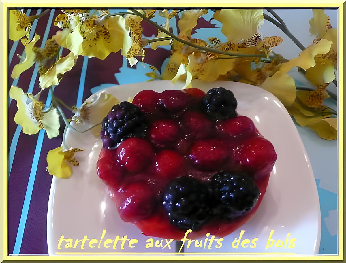 recette TARTELETTES AUX FRUITS DES BOIS
