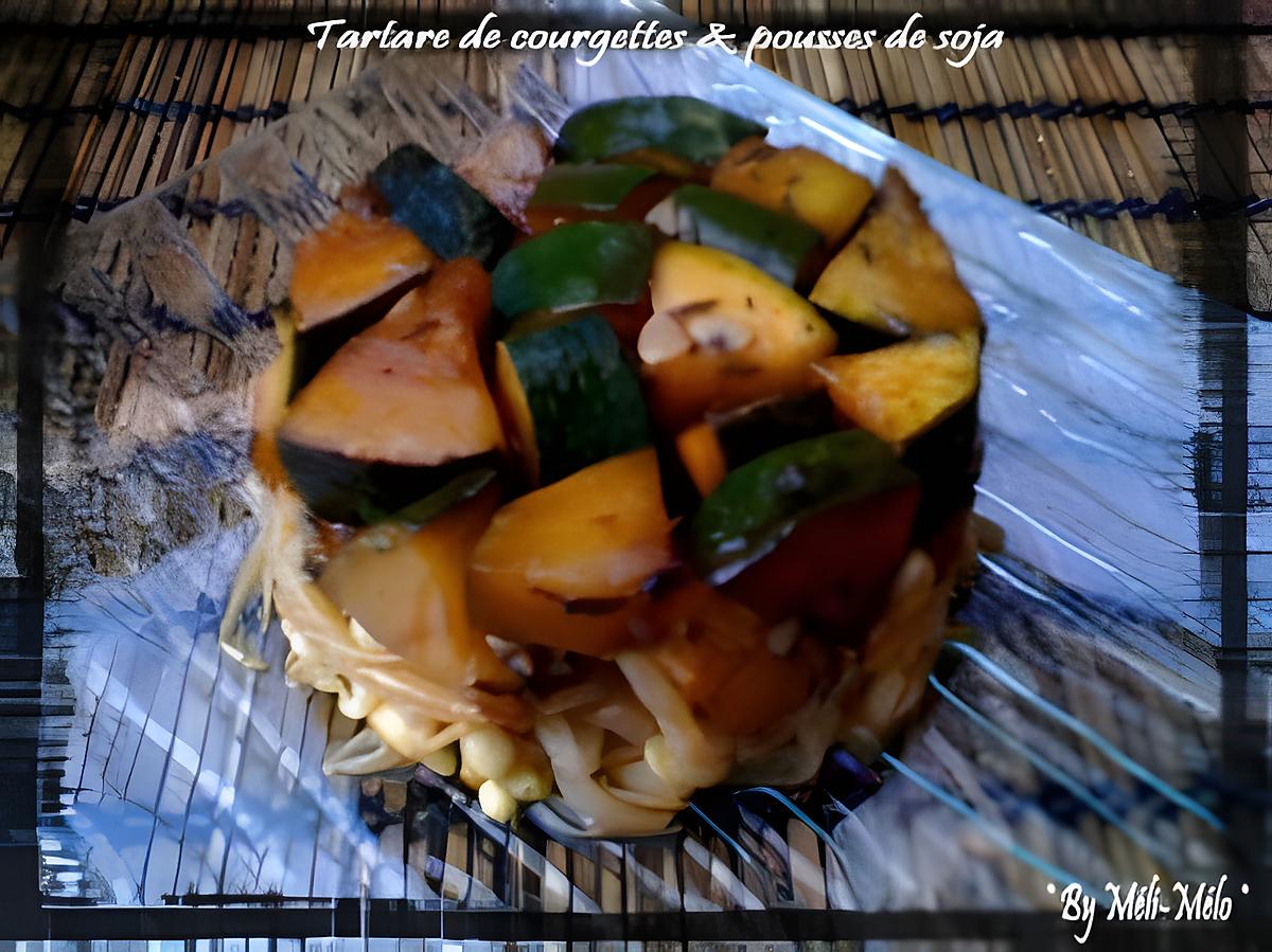 recette Tartare de courgettes et pousses de soja