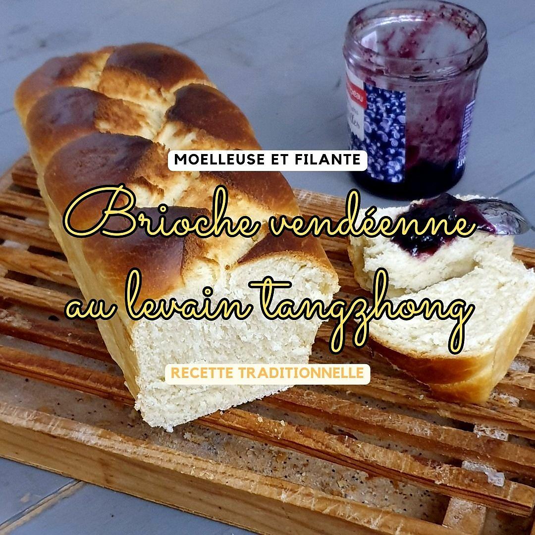 recette Brioche vendéenne traditionnelle et IGP