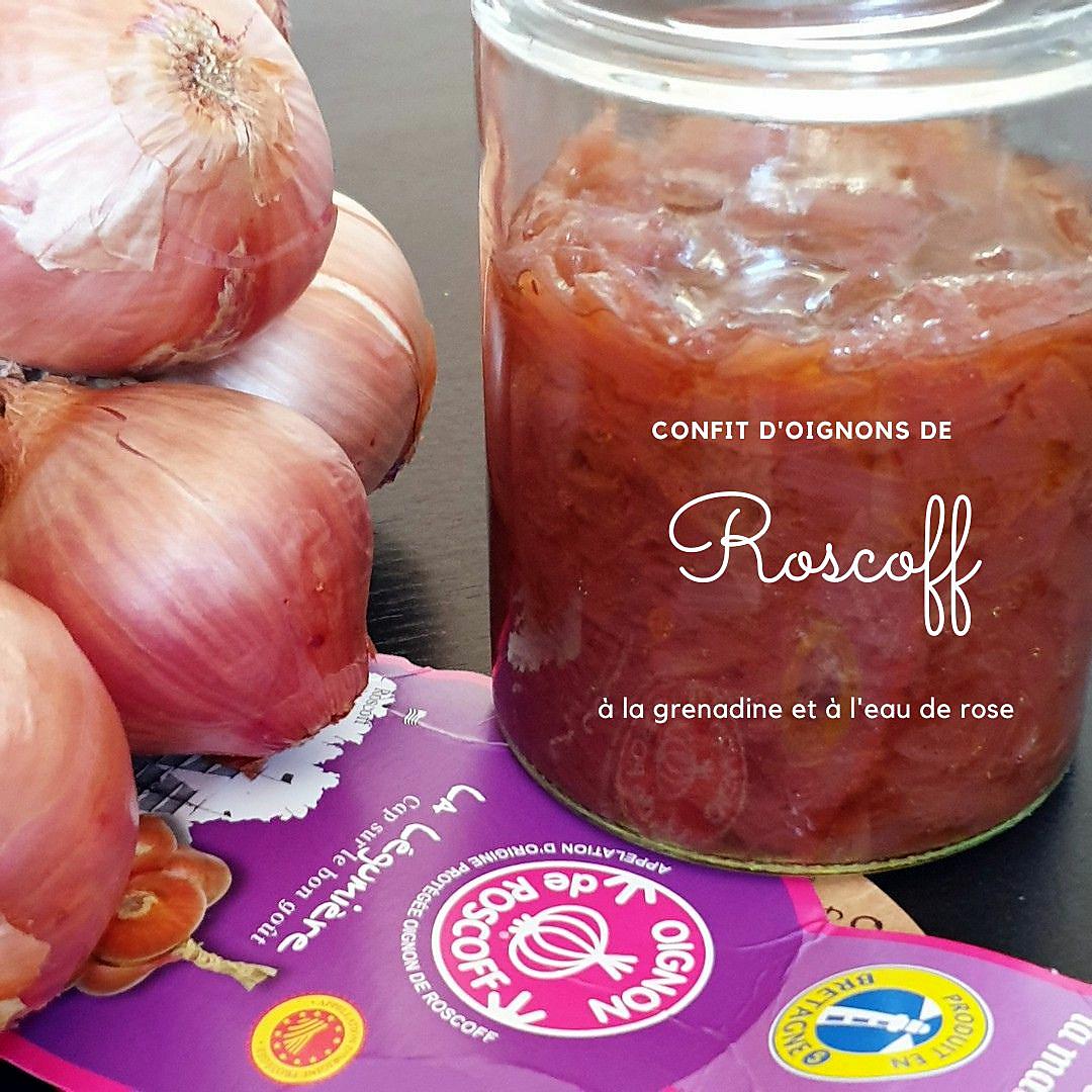 recette Confit d'oignon de Roscoff à la grenadine et à l'eau de rose