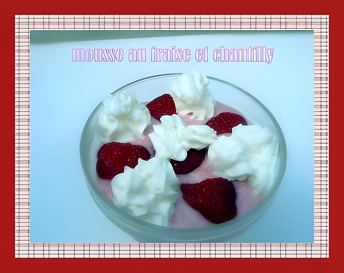 recette MOUSSE FRAISE ET CHANTILLY