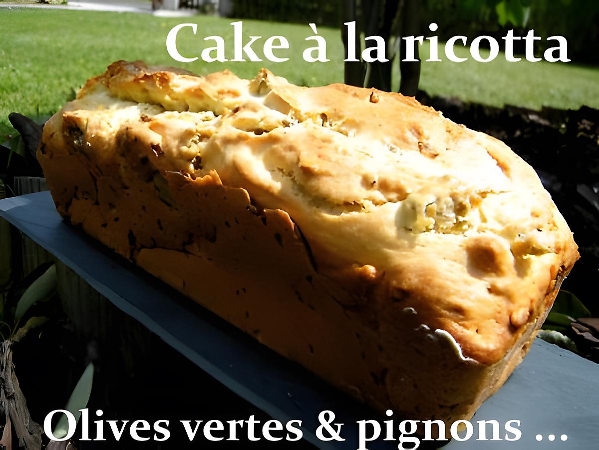 recette Ooo Cake ricotta, olives vertes et pignons ooO