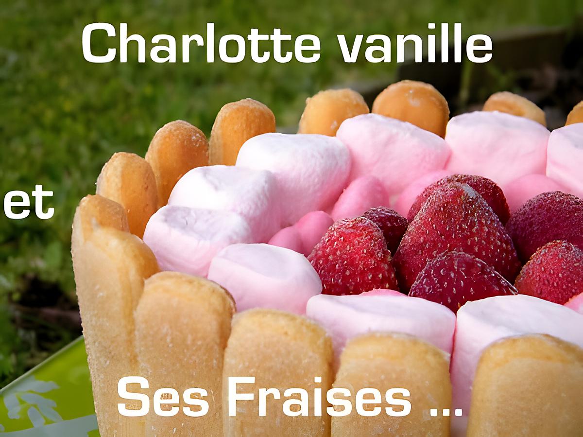 recette Ooo Charlotte vanille et ses fraises ... ooO