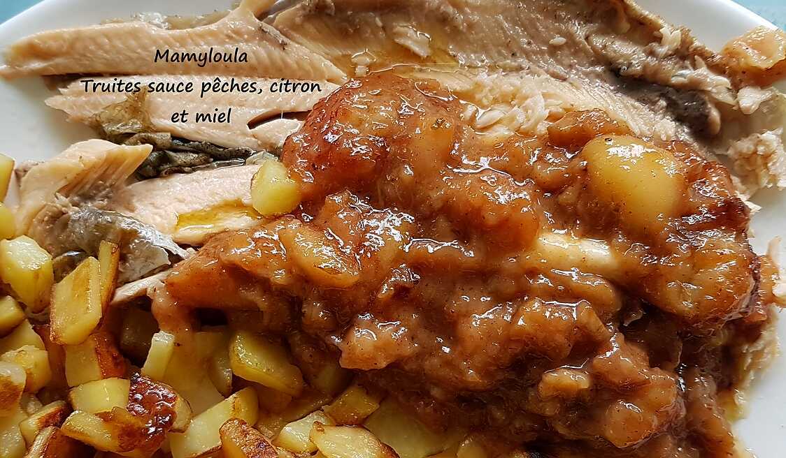 Truites sauce pêches, citron et miel