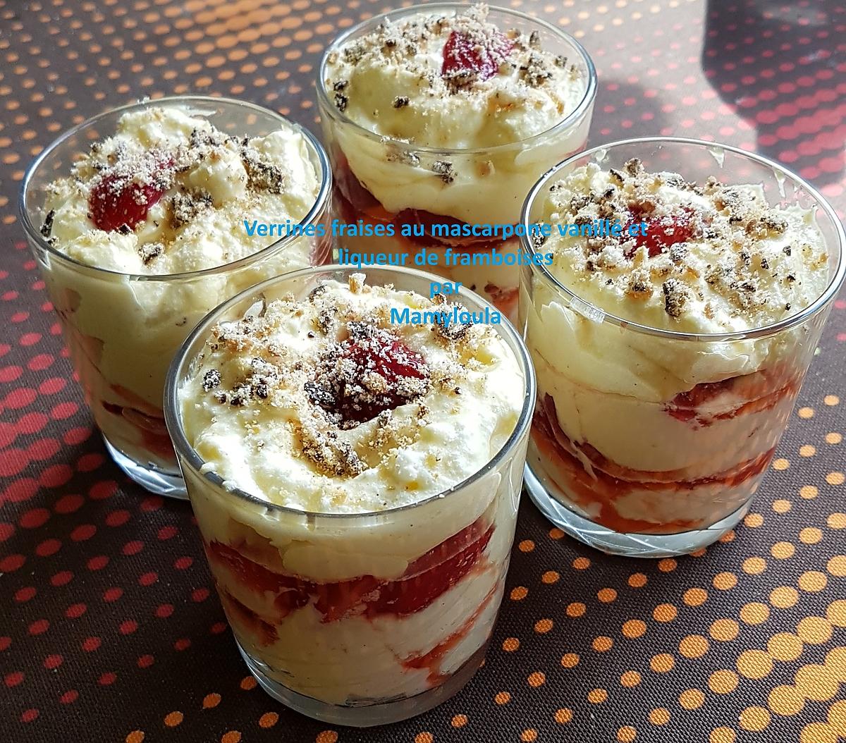 recette Verrine fraises au mascarpone vanillé à la liqueur de framboises.