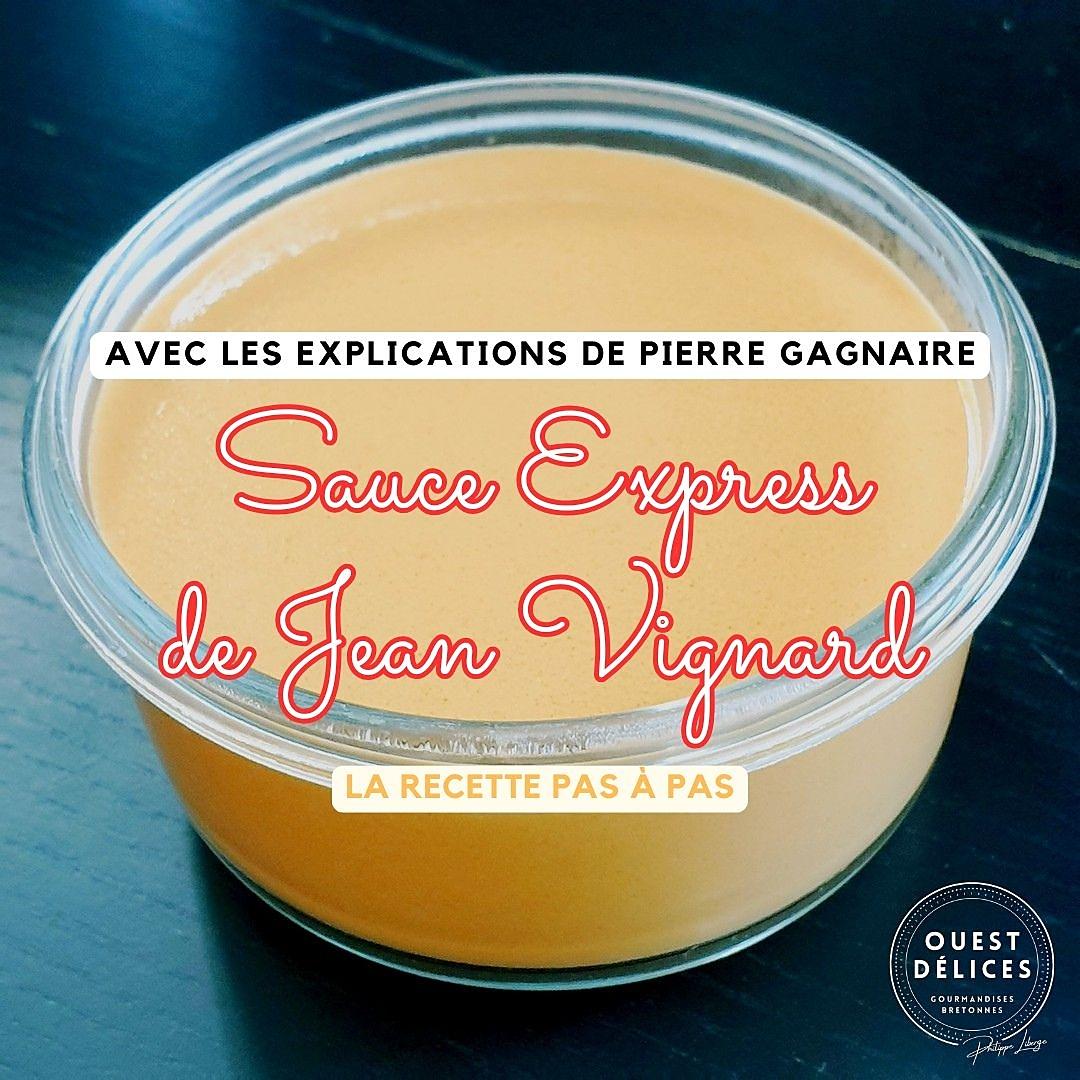 recette La sauce express de Jean Vignard expliquée par Pierre Gagnaire