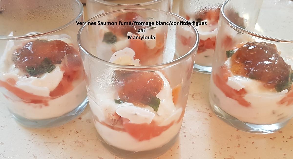 recette Verrines Saumon fumé/fromage blanc/confit de figues