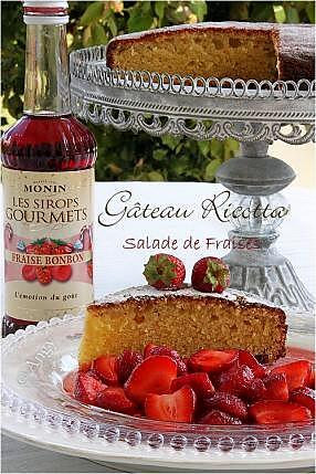 recette Gâteau Ricotta (agrumes) & salade de fraises....