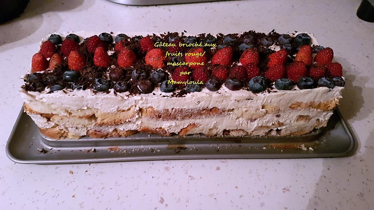 recette Gâteau brioché aux fruits rouges mascarpone.