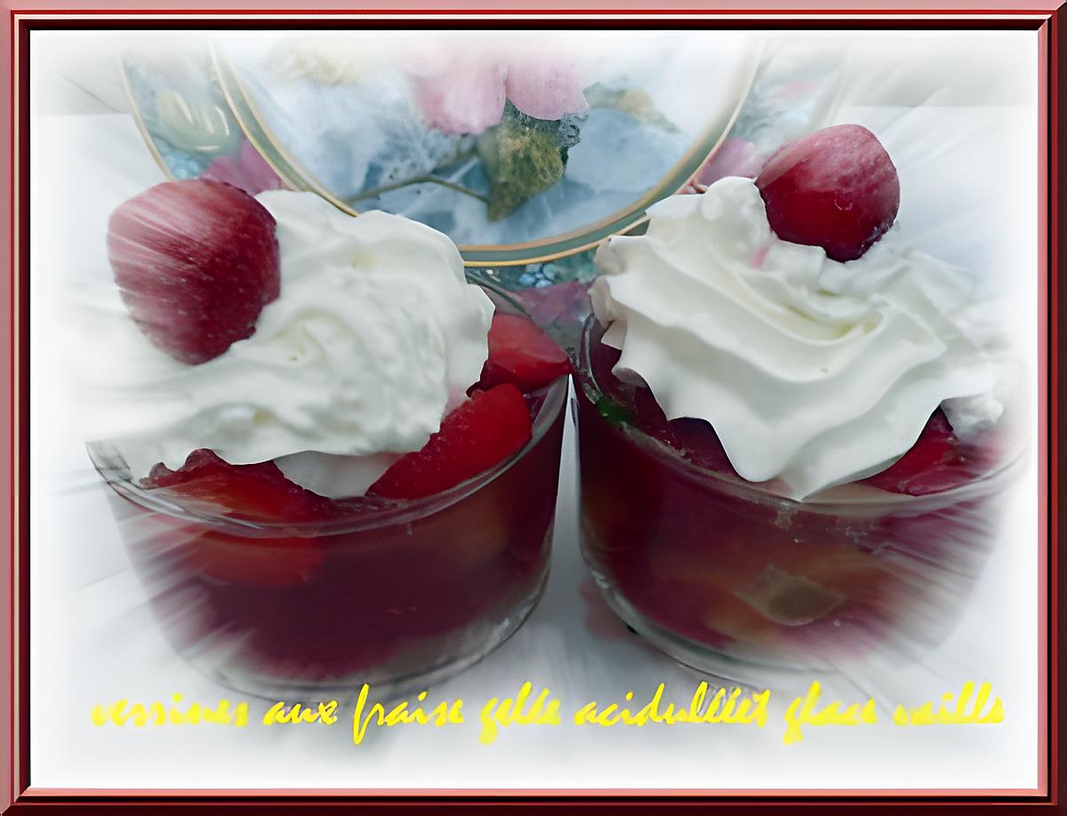 recette verrines aux fraises gelée acidulèe glace vanille