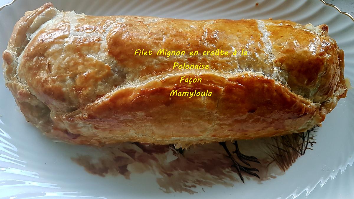 recette Filet mignon en croûte à la polonaise façon Mamyloula