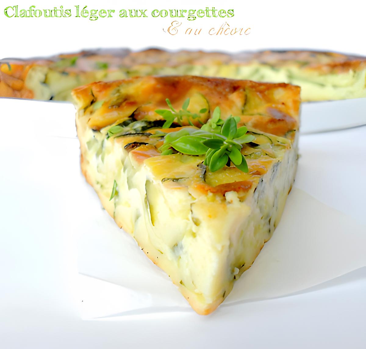 recette Clafoutis Léger aux Courgettes & Fromage de Chèvre