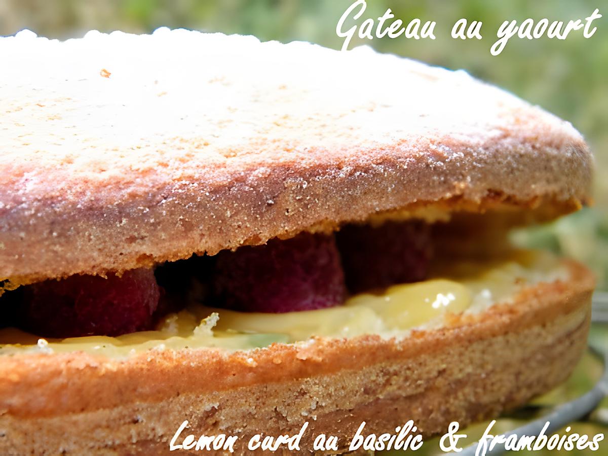 recette Ooo Gateau au yaourt , lemon curd au basilic & framboises ooO