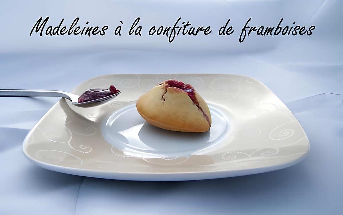 recette Madeleines à la confiture de framboises