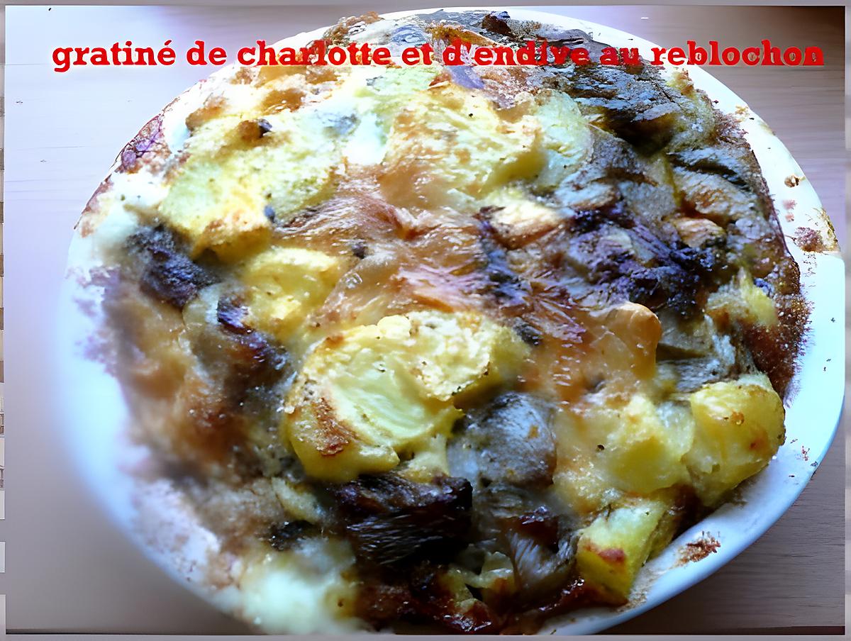 recette gratiné de charlotte et d'endive au reblochon