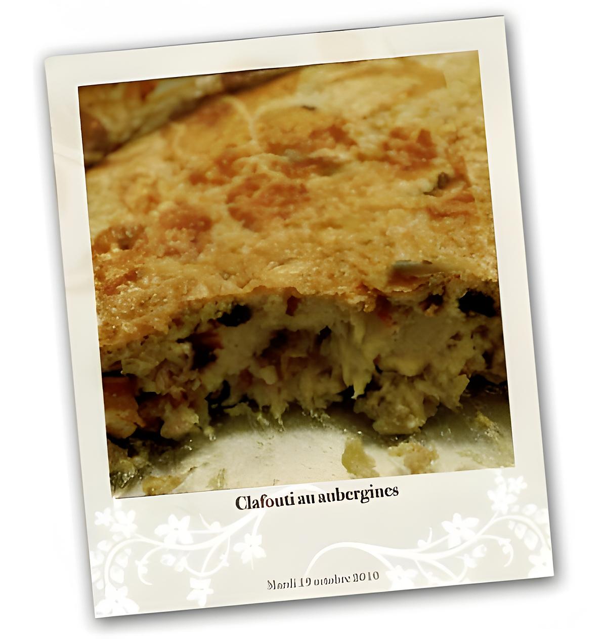 recette Clafoutis aux aubergines