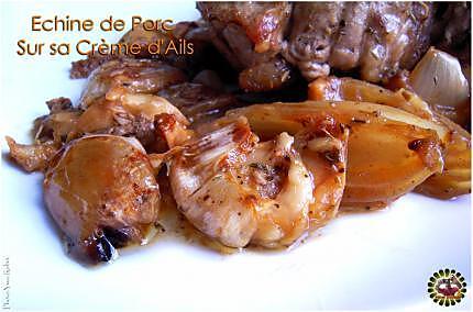 recette Echine de Porc sur sa Crème d'Ails