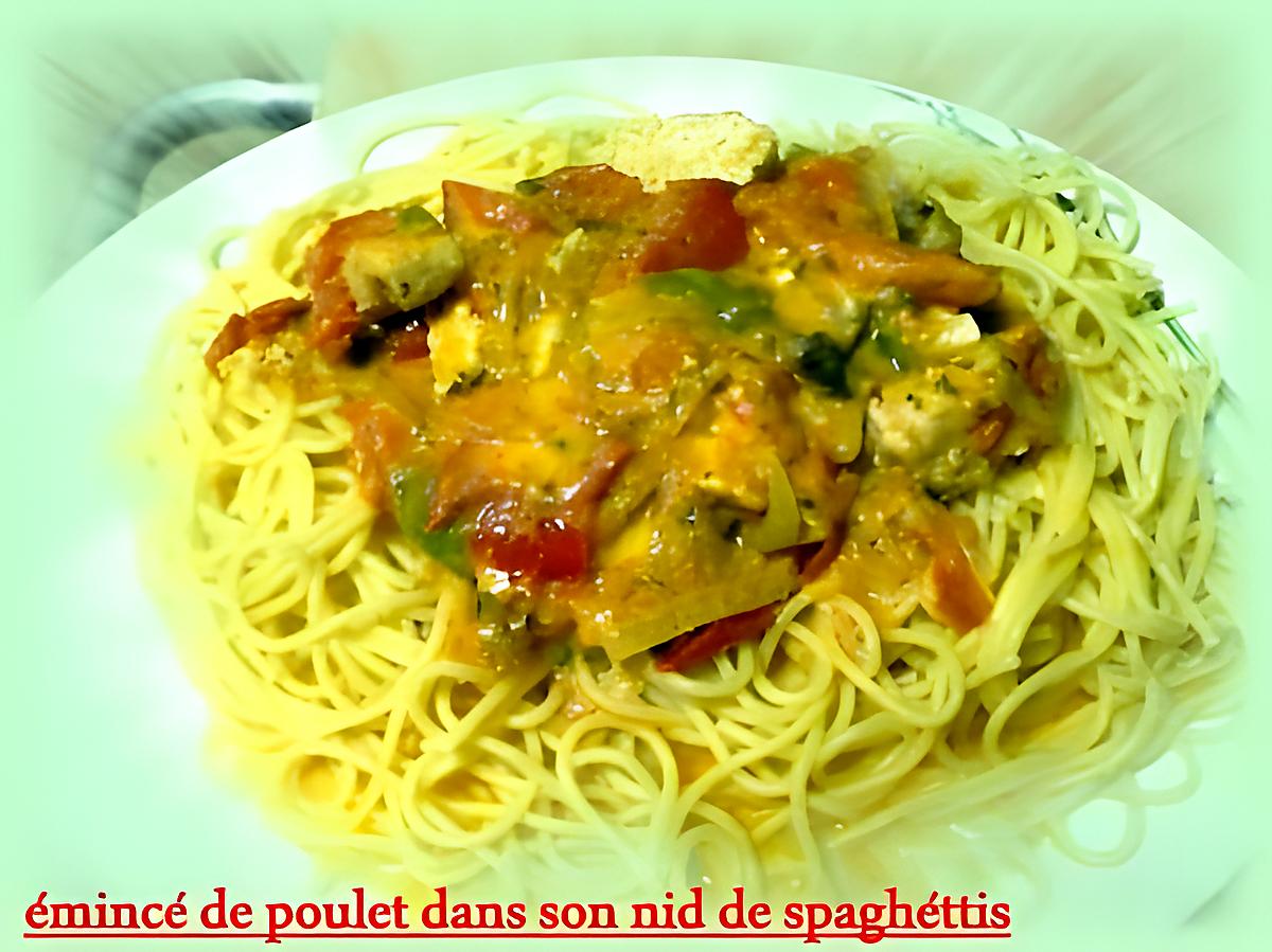 recette émincé de poulet dans son nid de spaghettis