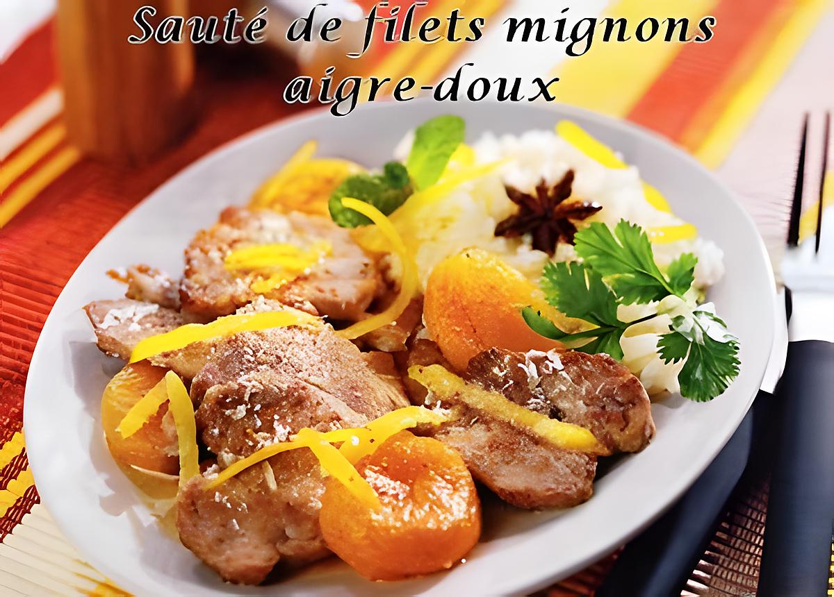 recette Sauté de filets mignons aigre-doux