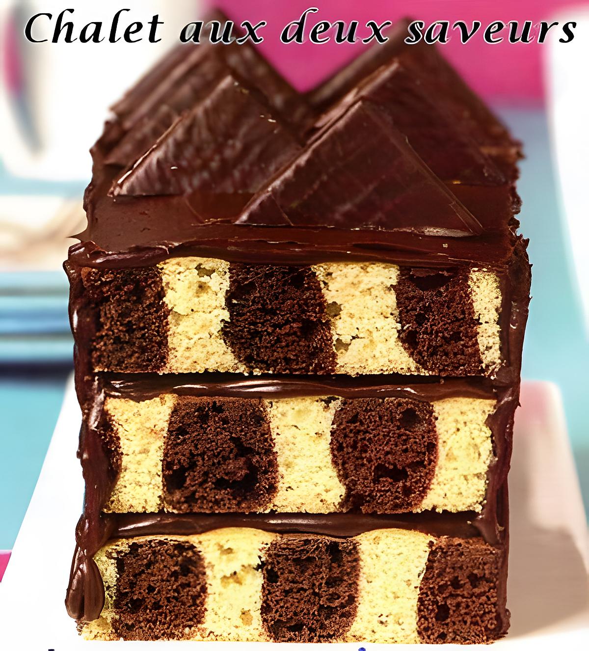 recette Gateau chalet aux deux saveurs