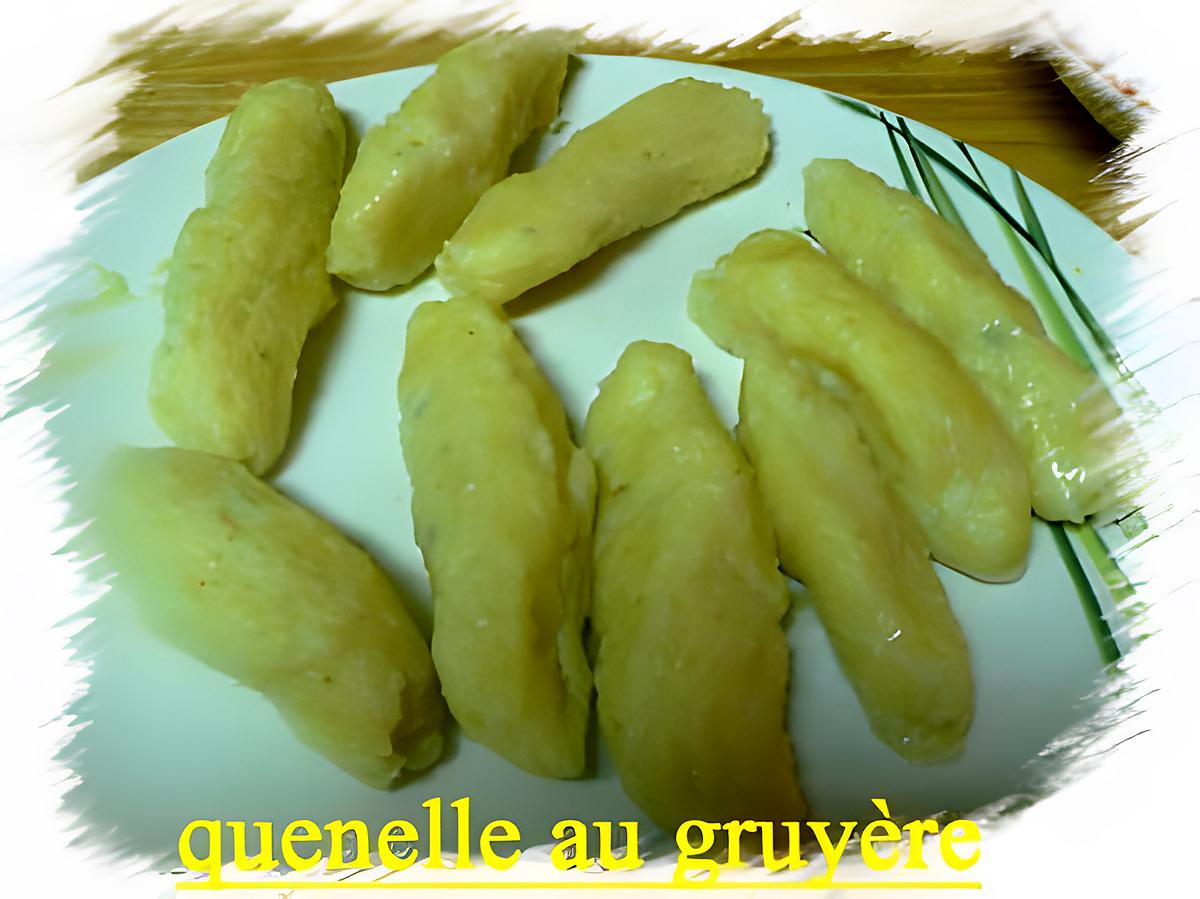 recette quenelle au gruyère