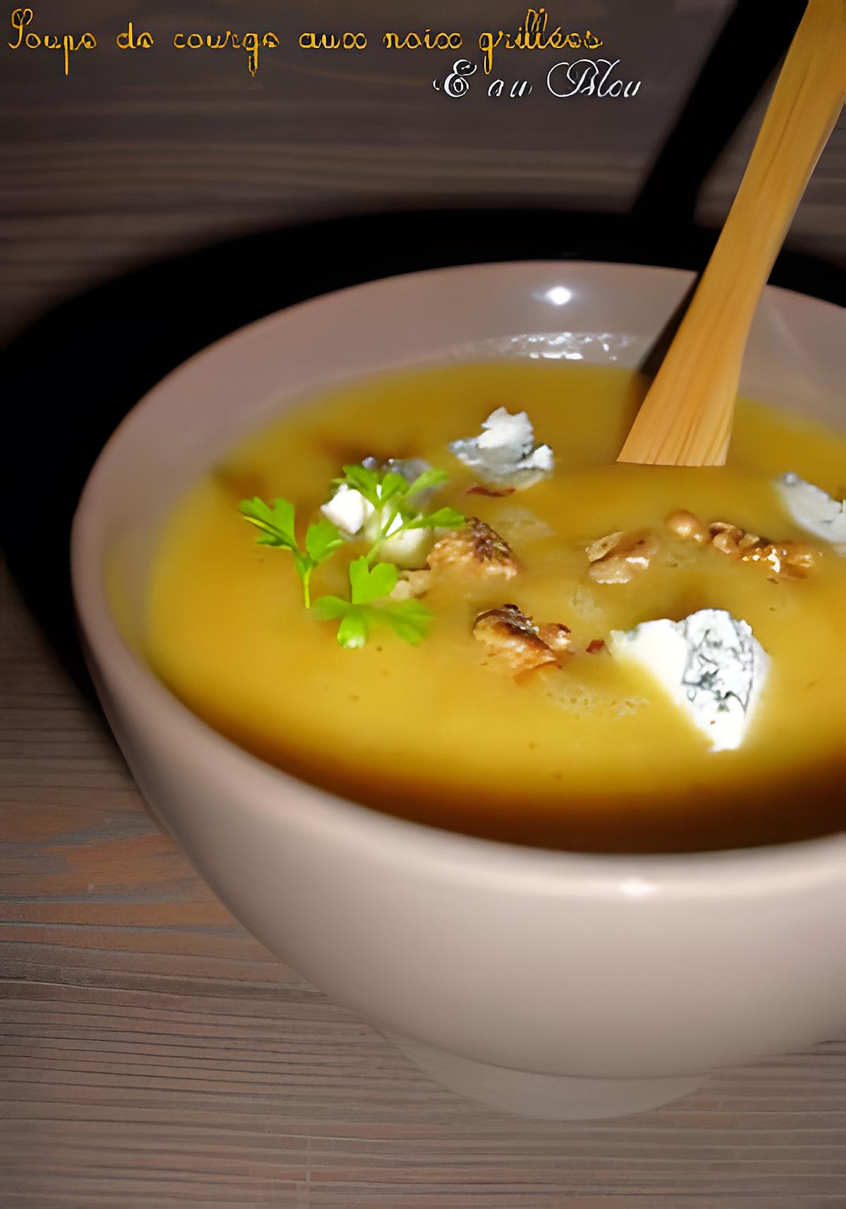 recette Soupe de Courge aux Noix Grillées & au Bleu