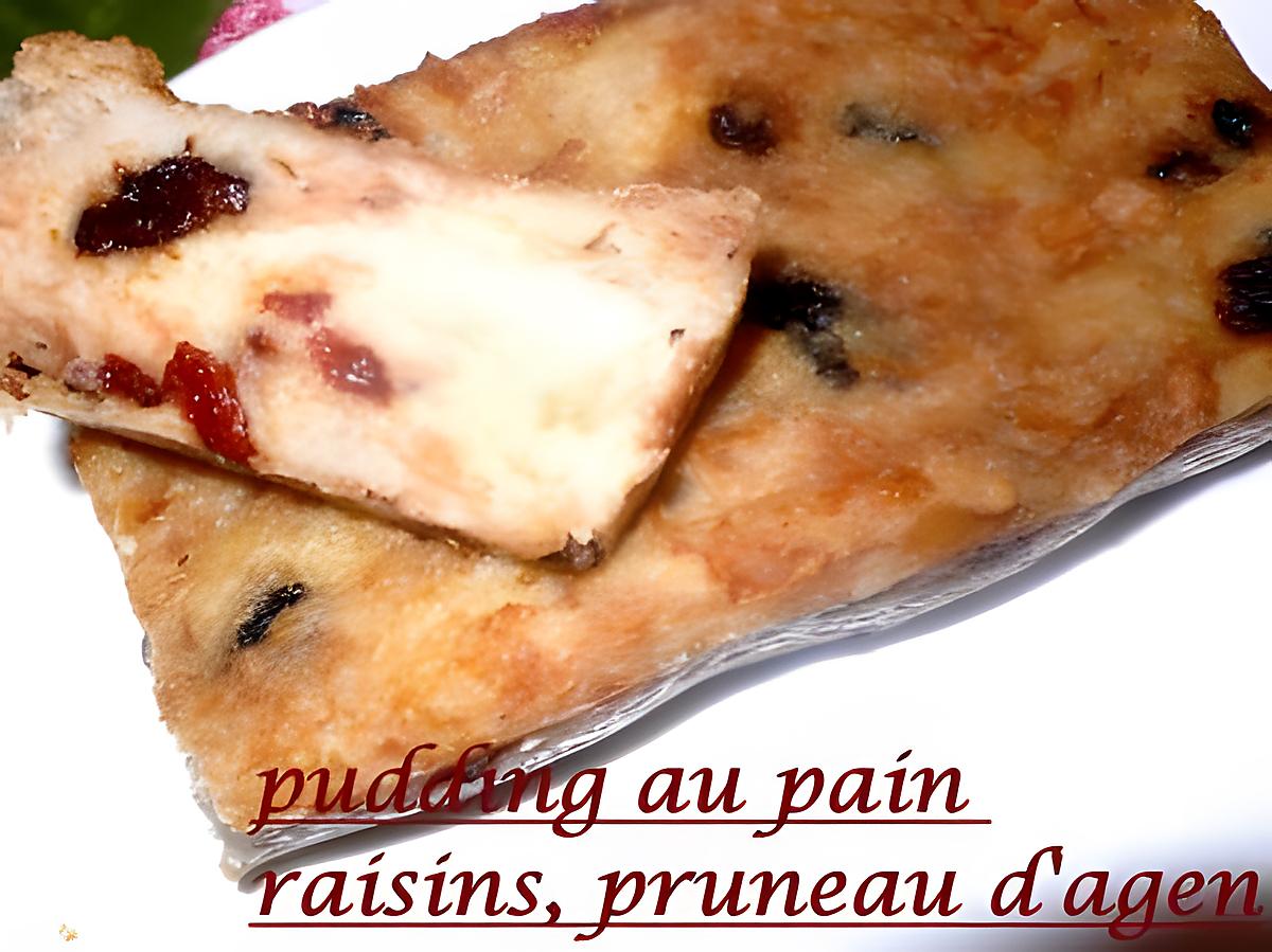 recette pundding au pain raisins, pruneau d'Agen