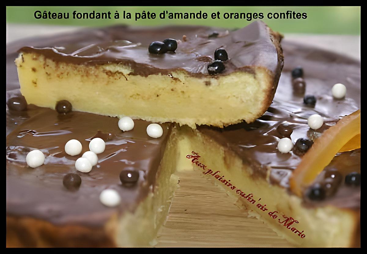 recette GÂTEAU FONDANT A LA PÂTE D'AMANDE ET AUX ORANGES CONFITES