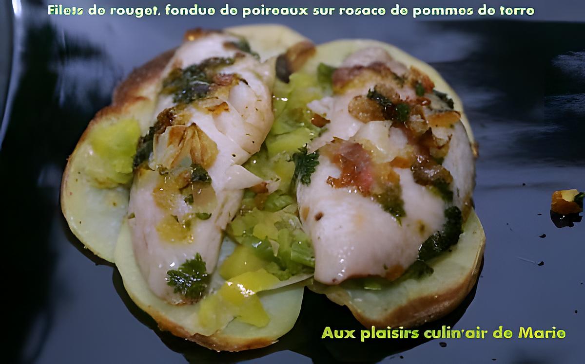 recette FILETS DE ROUGET, FONDUE DE POIREAUX SUR ROSACE DE POMMES DE TERRE