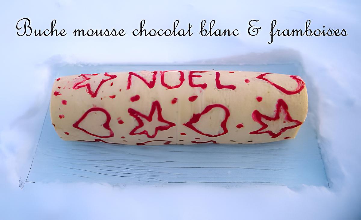 recette Ooo Biscuit roulé mousse chocolat blanc & framboises