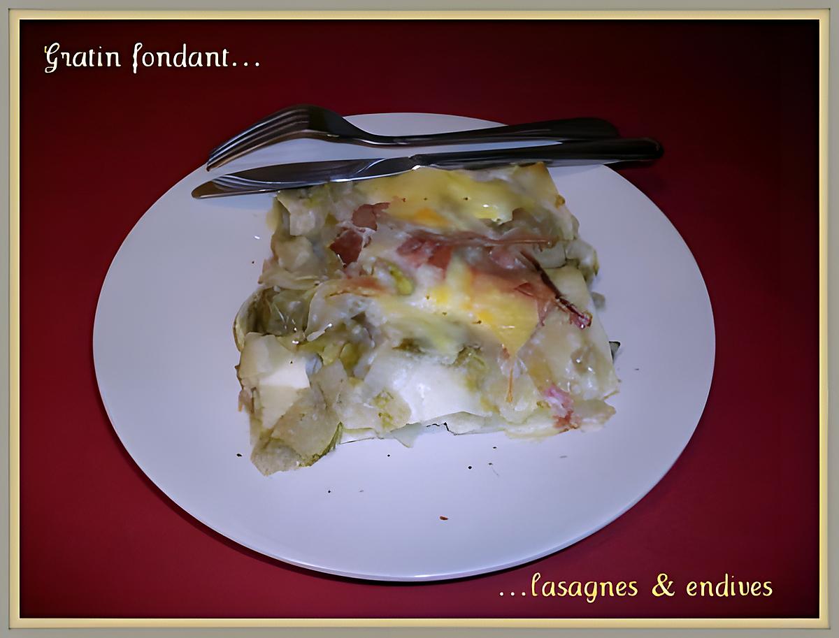 recette Gratin fondant endives & lasagnes