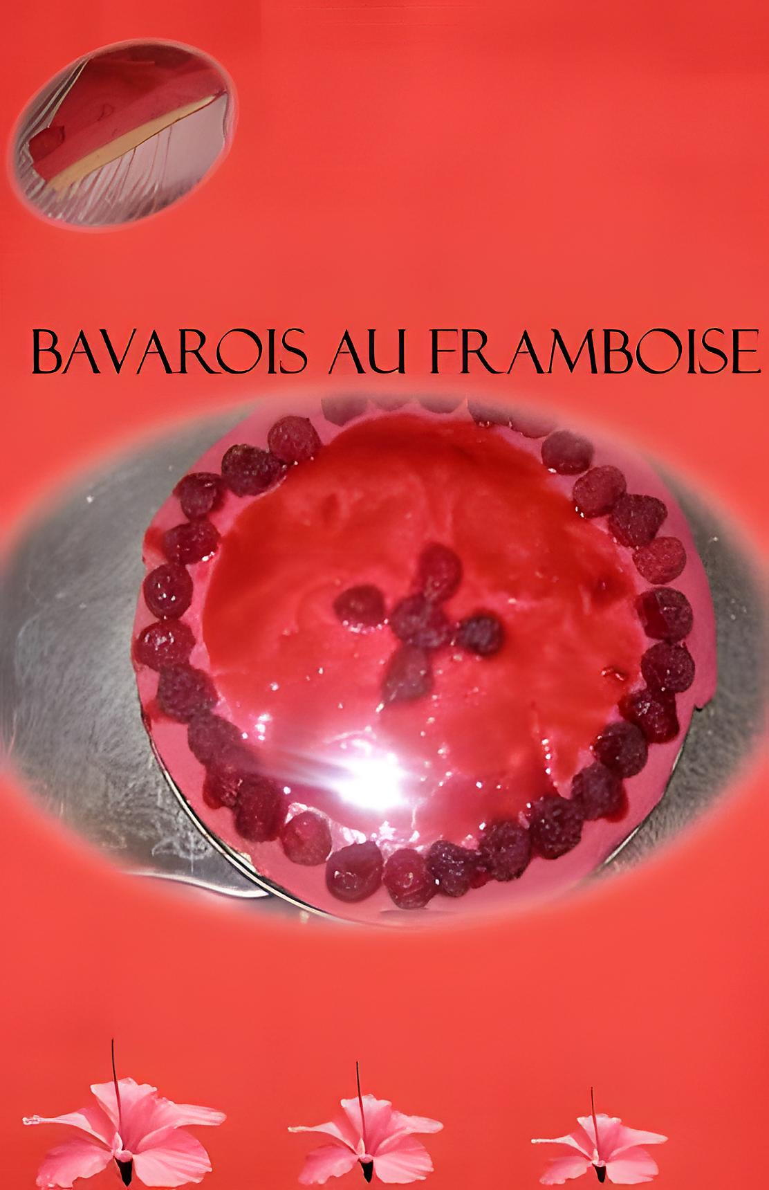 recette bavarois au framboise