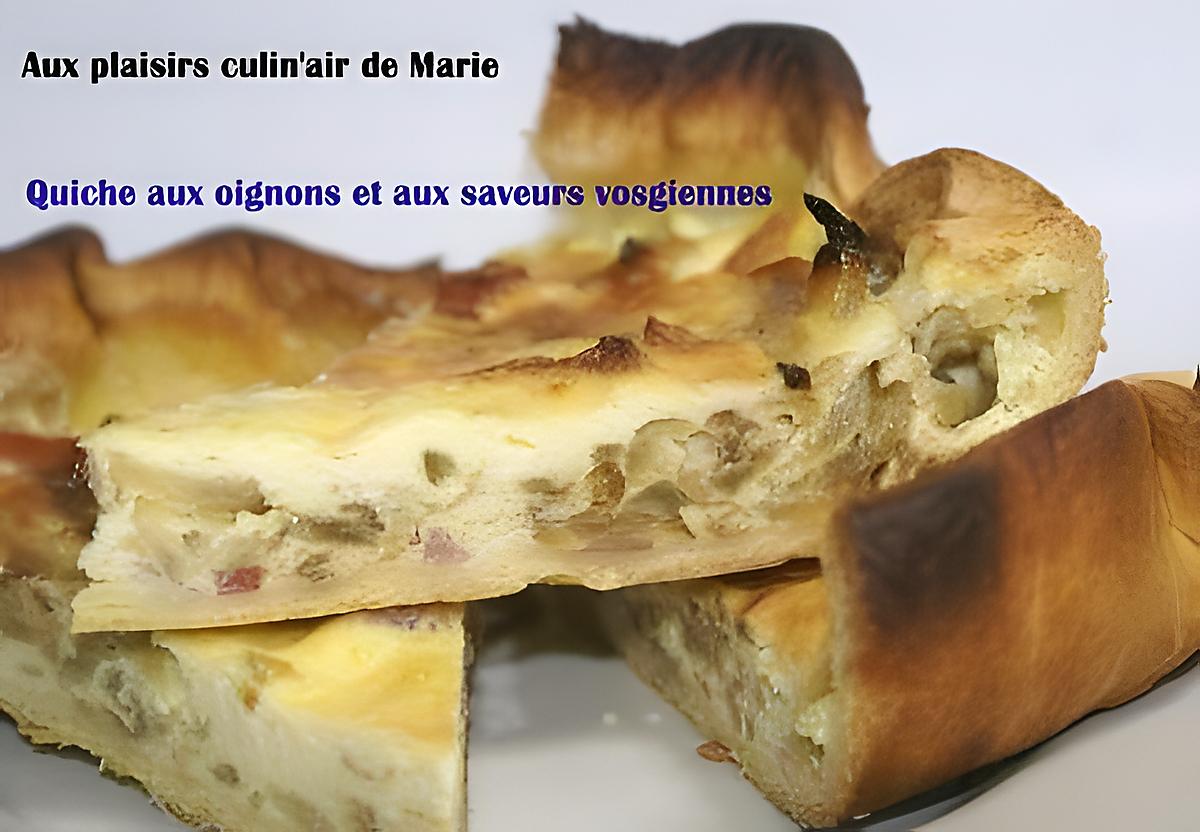 recette QUICHE AUX OIGNONS ET SAVEURS VOSGIENNES