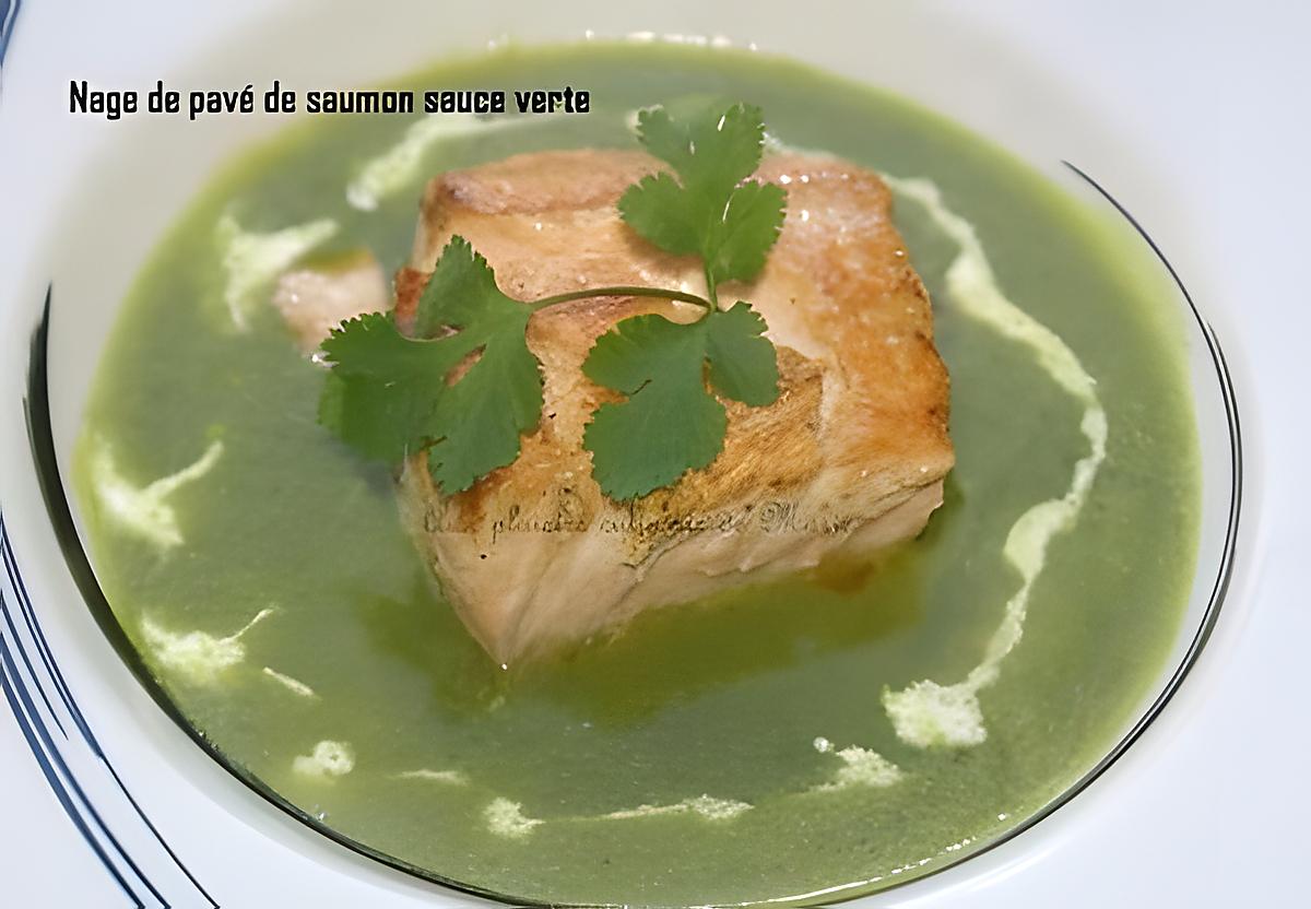 recette NAGE DE PAVE DE SAUMON ET SA SAUCE VERTE