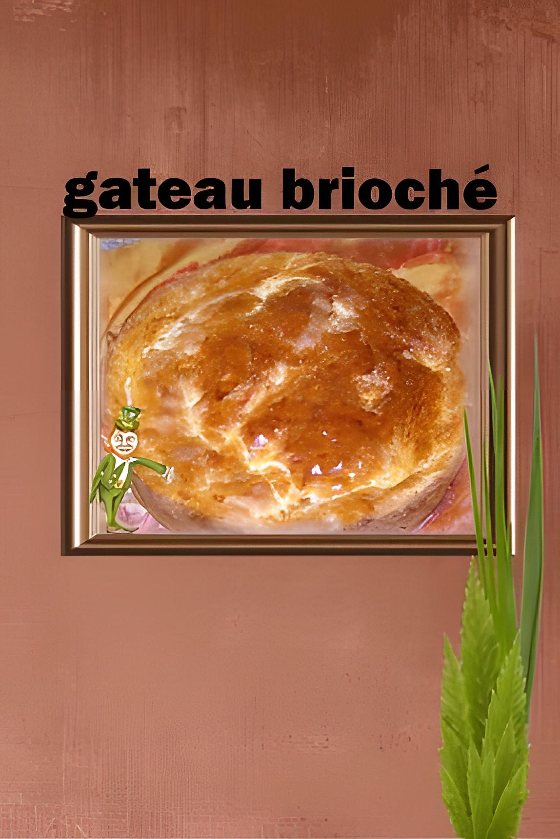 recette gateau brioché