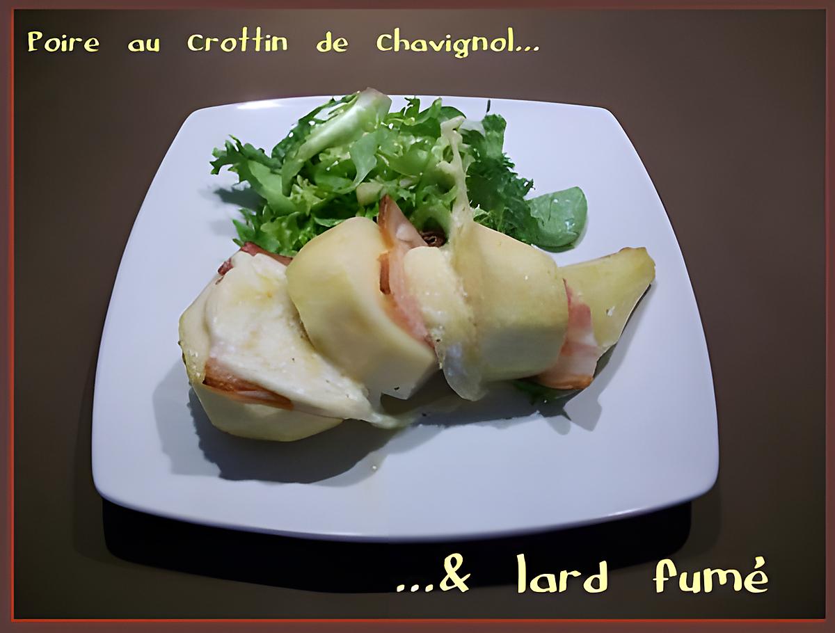 recette Poire au crottin de Chavignol & lard fumé